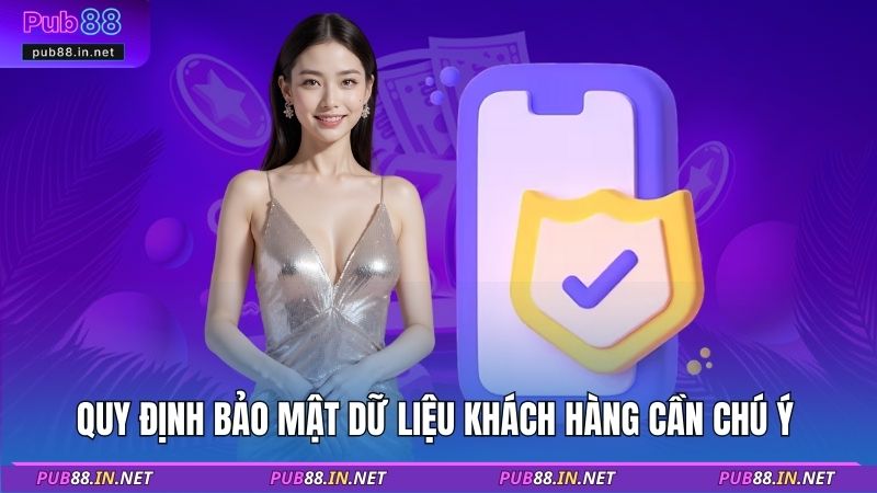 Quy định bảo mật dữ liệu khách hàng cần chú ý 